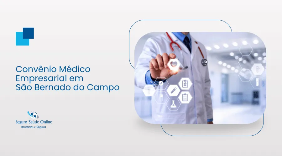 Convênio Médico Empresarial em São Bernardo do Campo com comparativo de planos e rede credenciada