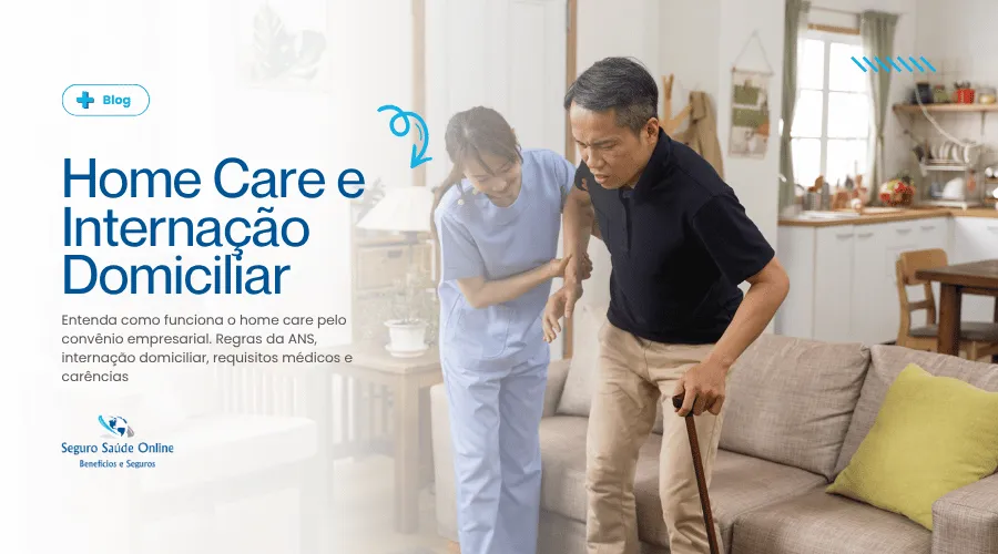 Home care e internação domiciliar pelo convênio médico empresarial regras direitos ANS e jurisprudência STJ