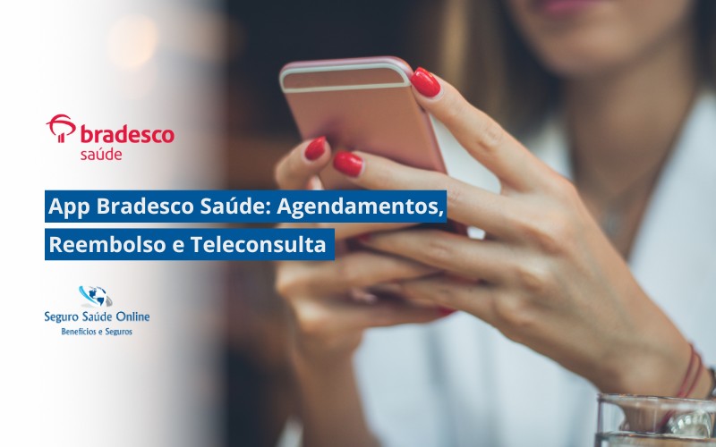App Bradesco Saúde: Agendamentos, Reembolso e Teleconsulta
