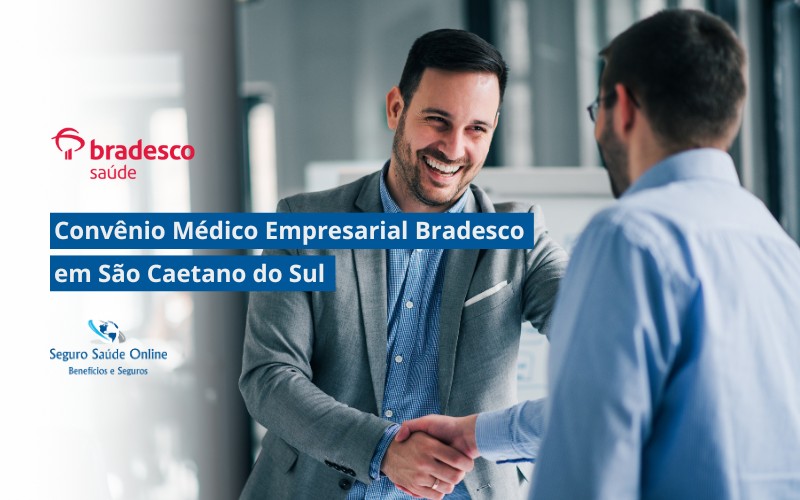 Convênio Médico Empresarial Bradesco em São Caetano do Sul - SP