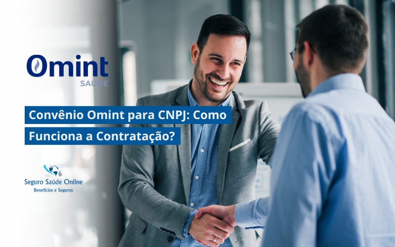 Convênio Omint para CNPJ: Como Funciona a Contratação?