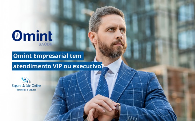 Omint Empresarial tem atendimento VIP ou executivo?