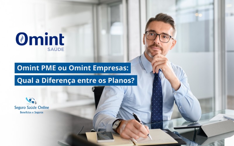 Omint PME ou Omint Empresas: Qual a Diferença entre os Planos?