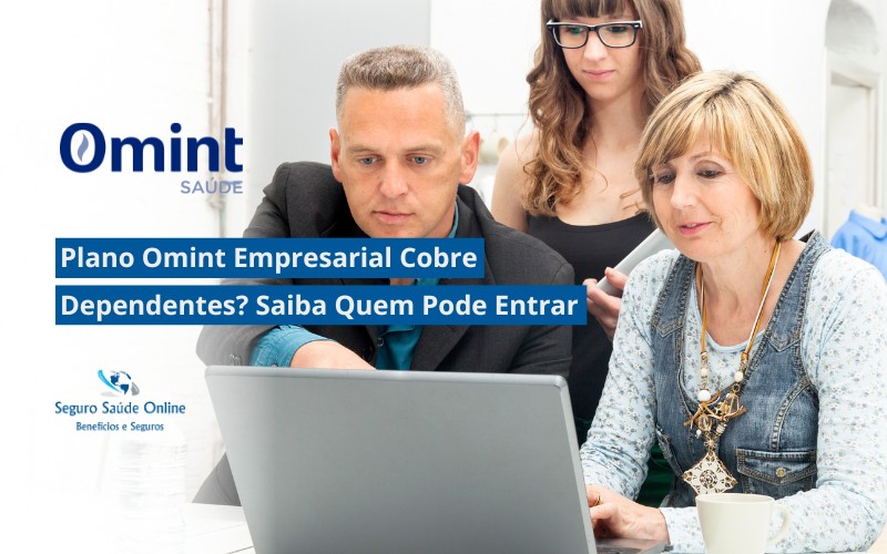 Plano Omint Empresarial Cobre Dependentes? Saiba Quem Pode Entrar