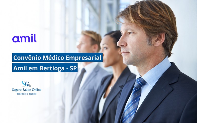Convenio Médico Empresarial Amil em Bertioga - SP