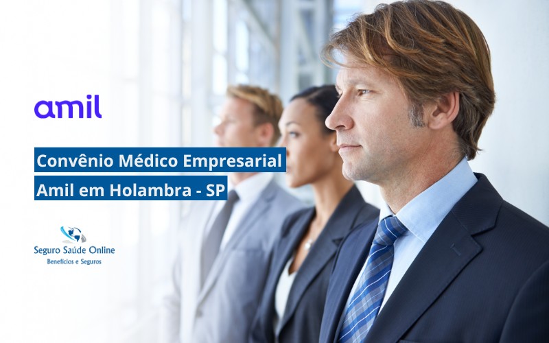 Convênio Médico Empresarial Amil em Holambra - SP