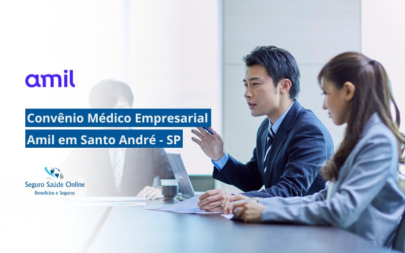 Convênio Médico Empresarial Amil em Santo André - SP