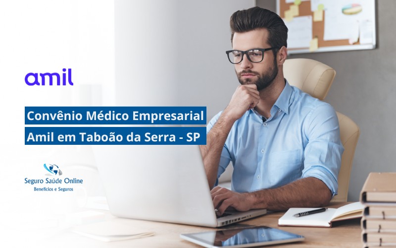 Convênio Médico Empresarial Amil em Taboão da Serra - SP