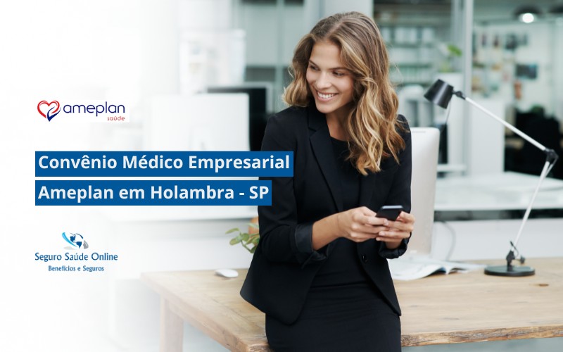 Convênio Médico Empresarial Ameplan em Holambra - SP