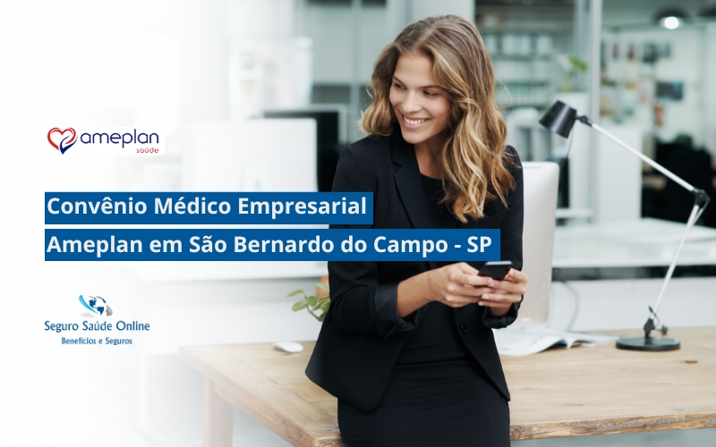 Convênio Médico Empresarial Ameplan em São Bernardo do Campo - SP