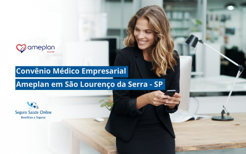 Convênio Médico Empresarial Ameplan em São Lourenço da Serra - SP