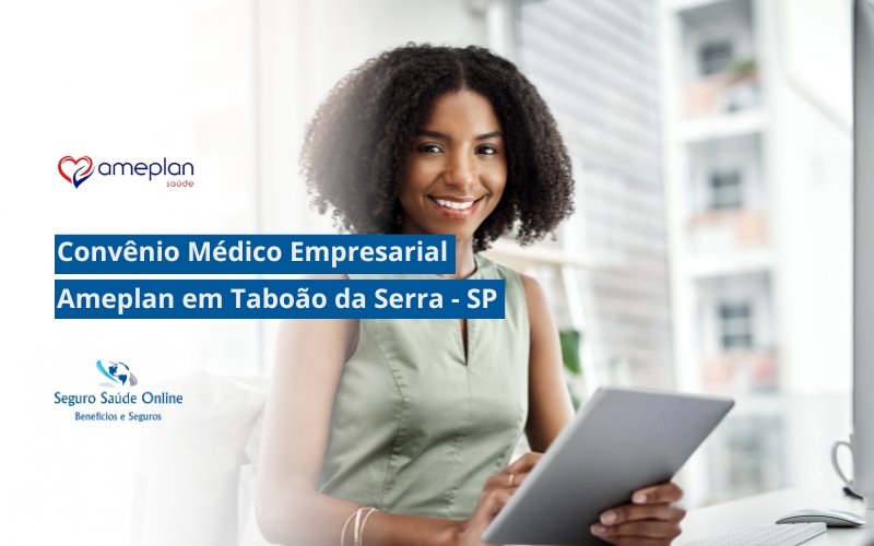 Convênio Médico Empresarial Ameplan em Taboão da Serra - SP