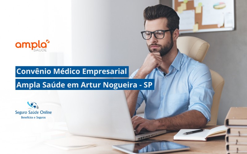 Convênio Médico Empresarial Ampla Saúde em Arthur Nogueira - SP