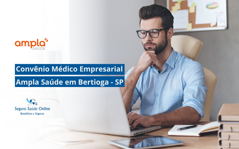 Convênio Médico Empresarial Ampla Saúde em Bertioga - SP