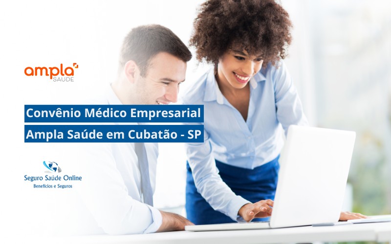 Convenio Médico Empresarial Ampla Saúde em Cubatão – SP