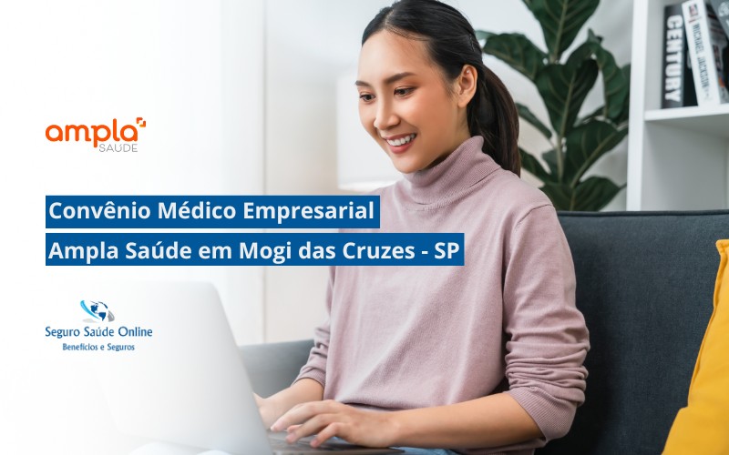 Convênio Médico Empresarial Ampla Saúde em Mogi das Cruzes – SP