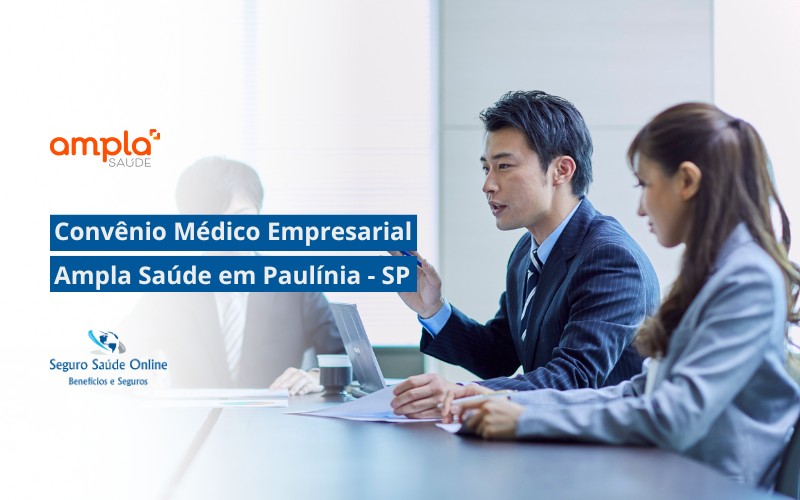 Convênio Médico Empresarial Ampla Saúde em Paulínia – SP