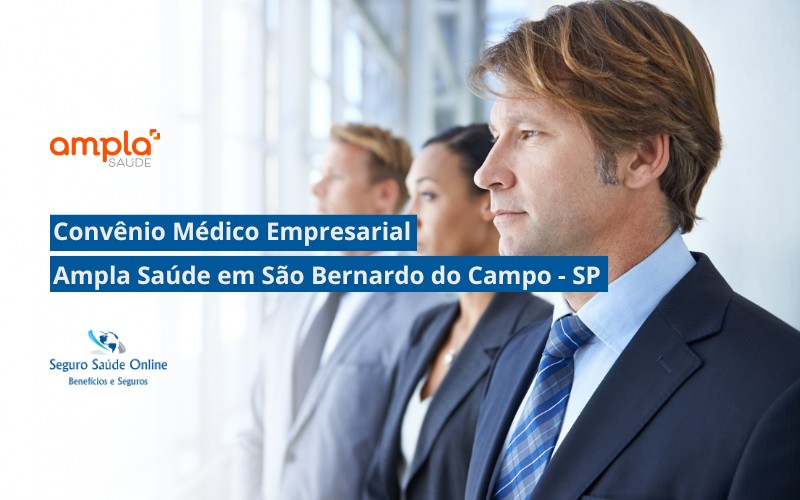 Convênio Médico Empresarial Ampla Saúde em São Bernardo do Campo – SP