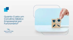 Quanto Custa um Convênio Médico Empresarial por Funcionário? Guia de Preços e Comparativo Completo